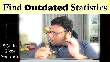 Find Outdated Statistics - SQL in Sixty Seconds 137