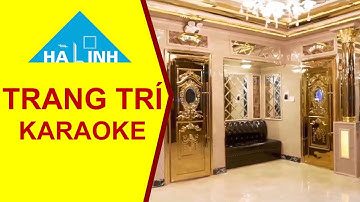Phào chỉ vàng bóng và hoa văn, mâm, cột mạ vàng trang trí phòng hát karaoke