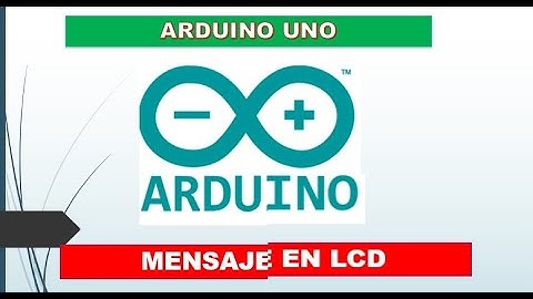 Programa el Arduino para escribir un Mensaje en un  LCD (display cristal liquido)