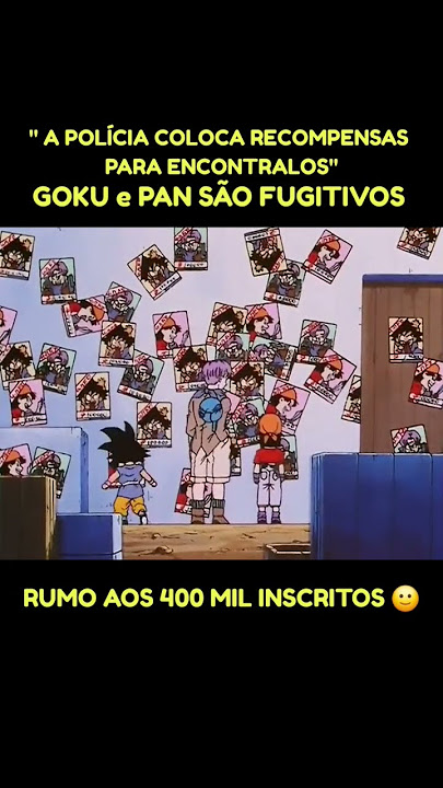 GOKU E PAN SÃO FUGITIVOS #dragonballz #desenhos #animes #goku #vegeta