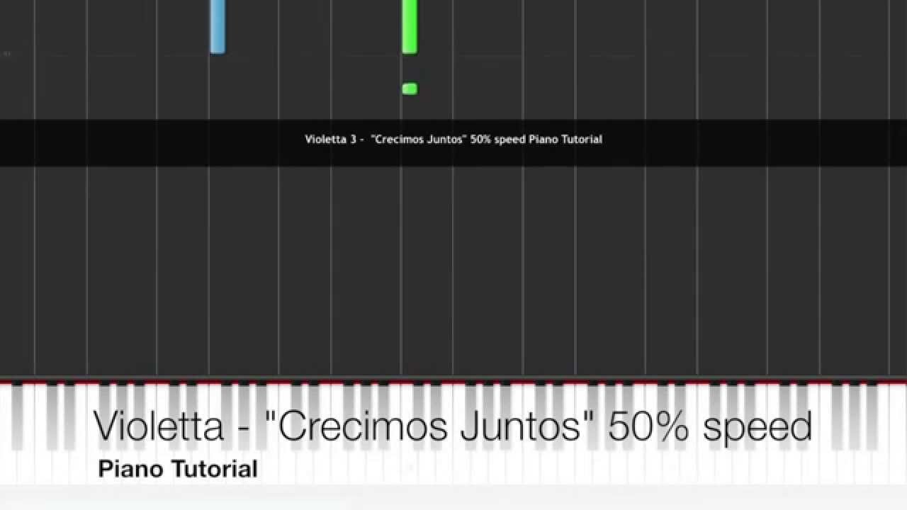 Violetta 3 - Crecimos Juntos 50%speed Piano Tutorial
