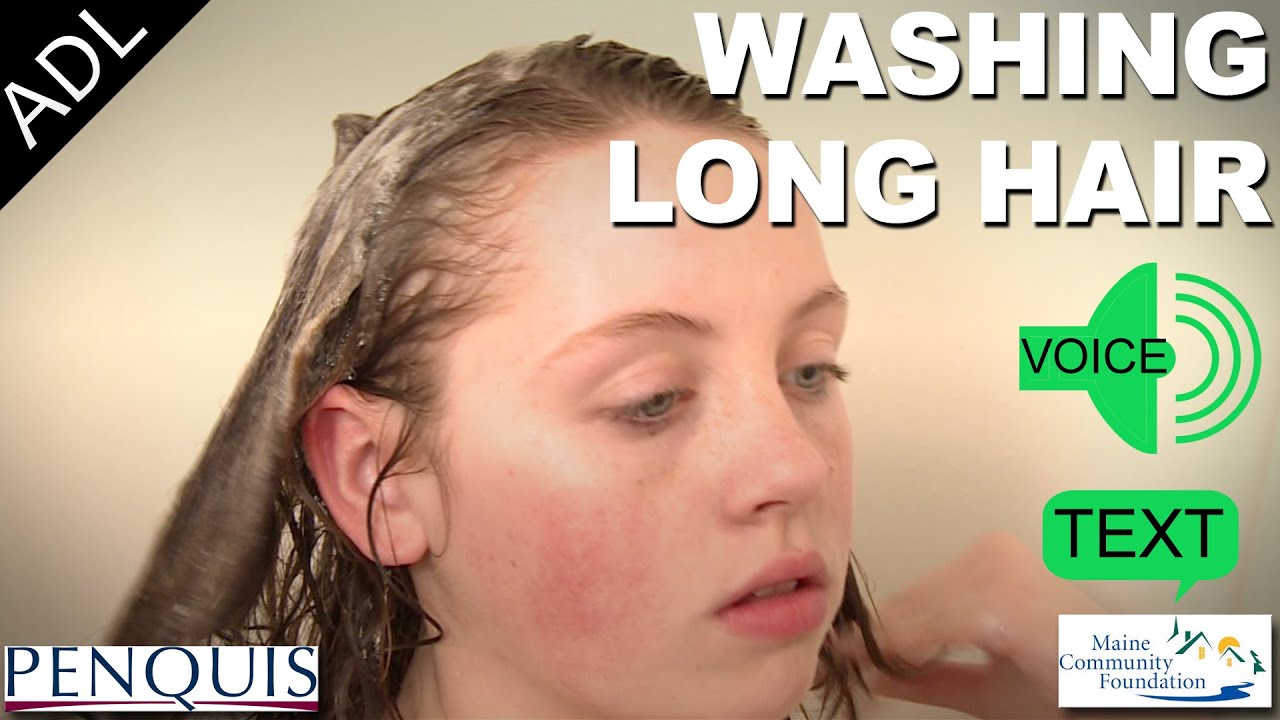 Washing Long Hair (Text and Voice) - Penquis ADL Tools