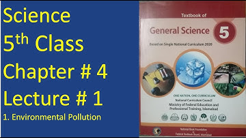 Science chapter # 4 Lecture # 1 | SNC syllabus 5th Science Environmental Pollution