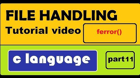 INTRODUCTION TO FILE HANDELLING IN C  ( part 11 ) | ferror()