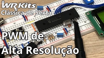 PWM DE ALTA RESOLUÇÃO | Clássica #486