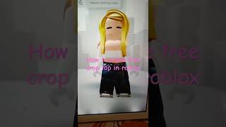 how to make free crop top in roblox ( easy) #roblox #shorts