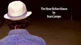 Watch Ivan Campo The Hour Before Dawn video
