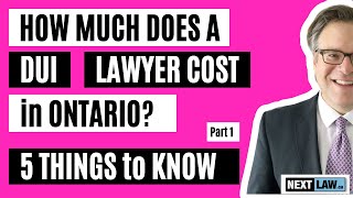 How much does a DUI lawyer cost in Ontario?