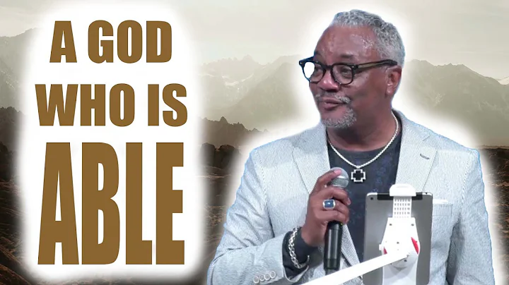 A God Who Is Able | Golden Gate Cathedral | Bishop...