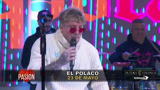 El Polaco en vivo en Pasión de Sábado 18 05 2024 Parte 2