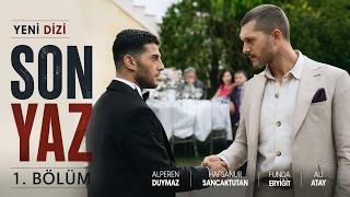 Yeni Diziler 2026 | Son Yaz 1. Bölüm  @SonYazDizi