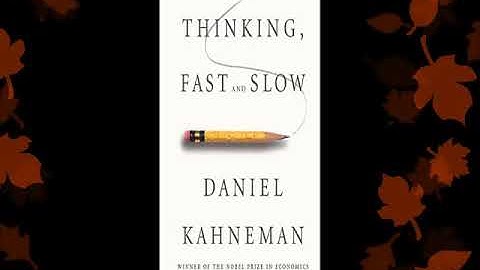 Thinking, Fast and Slow