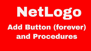 How to create button (simple and forever), procedure in NetLogo | Tutorials