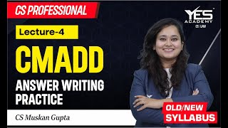 CS Professional |CMADD | Answer Writing Practice-Lecture 4 |Old & New Syllabus | CS Muskan Gupta