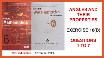 ANGLES  AND THEIR PROPERTIES CLASS 6 SELINA MATHS -  EX 18(B) QUESTIONS 1 TO 7
