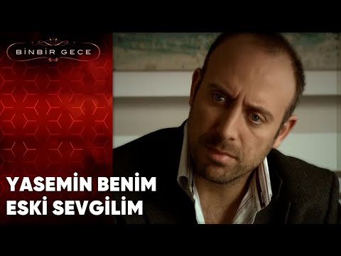 Yasemin Benim Eski Sevgilim | Binbir Gece - 36.Bölüm