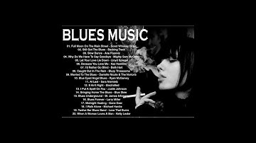 Thumbnail of Beautiful Relaxing With Blues Music - Best Slow Blues Songs Ever - The Best Blues Songs of All Time