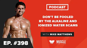 Don’t Be Fooled by the Alkaline and Ionized Water Scams