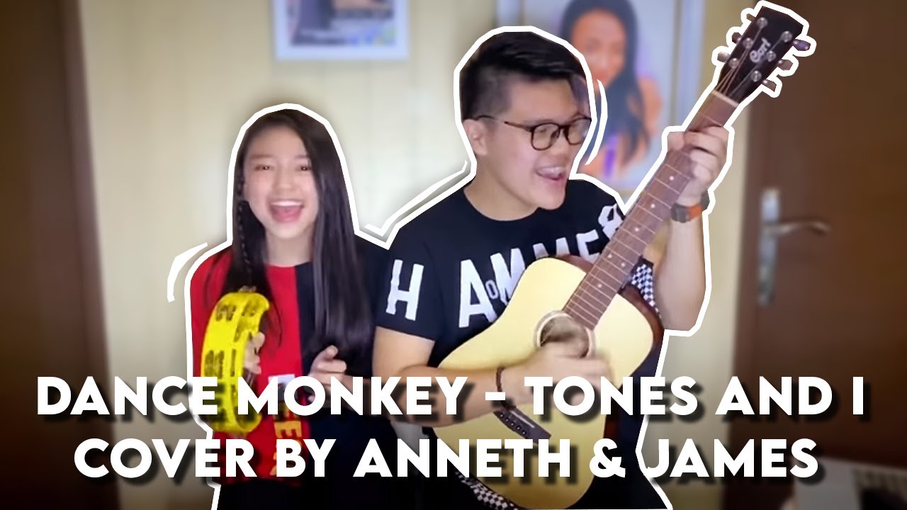 DANCE MONKEY - TONES AND I (COVER BY ANNETH DELLIECIE FEAT JAMES ADAM)