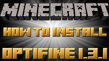 How to Install Optifine 1.3.1 - Tutorial