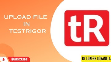 Part 9: How to Test Upload File in TestRigor