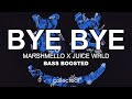 Marshmello x Juice Wrld - Bye Bye 🔊 [Bass Boosted]