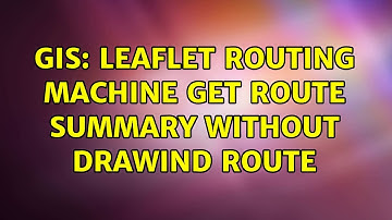 GIS: Leaflet routing machine get route summary without drawind route