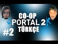 Portal 2 Türkçe Multiplayer Co-op | Bulmacalar | Bölüm 2