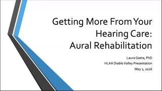 Getting More From Your Hearing Care:  Aural Rehabilitation screenshot 2
