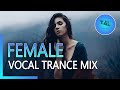 FEMALE VOCAL TRANCE MIX 2021 VOL. 5. (Uplifting Emotional Mix)