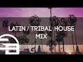 Latin house mix  summer groove 2017