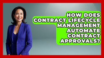 How Does Contract Lifecycle Management Automate Contract Approvals? | Legal And HR SaaS Stack News