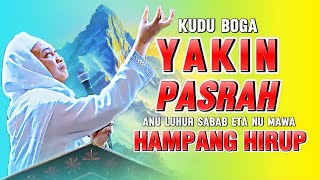 Download Lagu HIRUP HAMPANG JEUNG TENANG! NASEHAT ABUYA UCI: KUDU BOGA YAKIN \u0026 PASRAH MP3