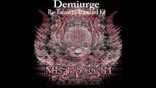 Meshuggah - Demiurge [Re - Tuned to Standard F#]