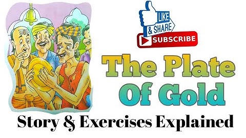 The Plate Of Gold, Class 3 English Reader (Story and Exercises explained, Ques/Ans) DAV, CBSE
