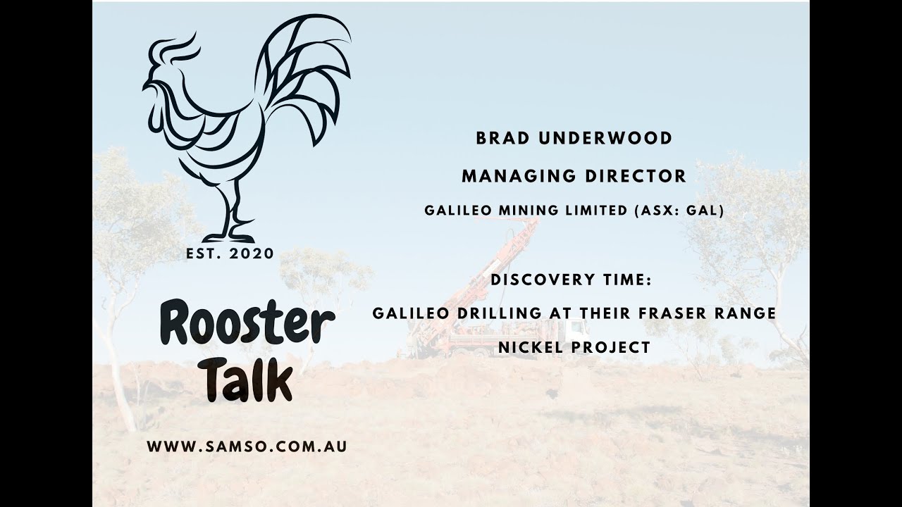 Discovery Time: Galileo drilling at their Fraser Range Nickel Project - Rooster Talk Episode 21