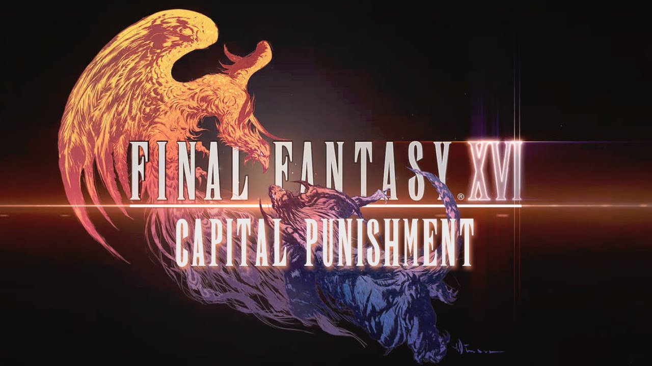Capital Punishment // Final Fantasy XVI [PS5 4K GAMEPLAY]