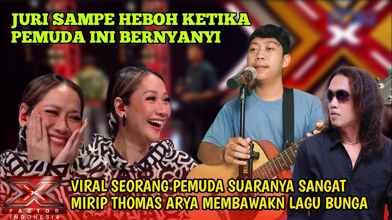 Juri Sampe Melongo Pemuda Ini Suaranya Sangat Mirip (Thomas Arya) Membawakan Lagu Bunga X Factor2025