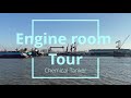 ENGINE ROOM TOUR  ||  CHEMICAL TANKER SHIP