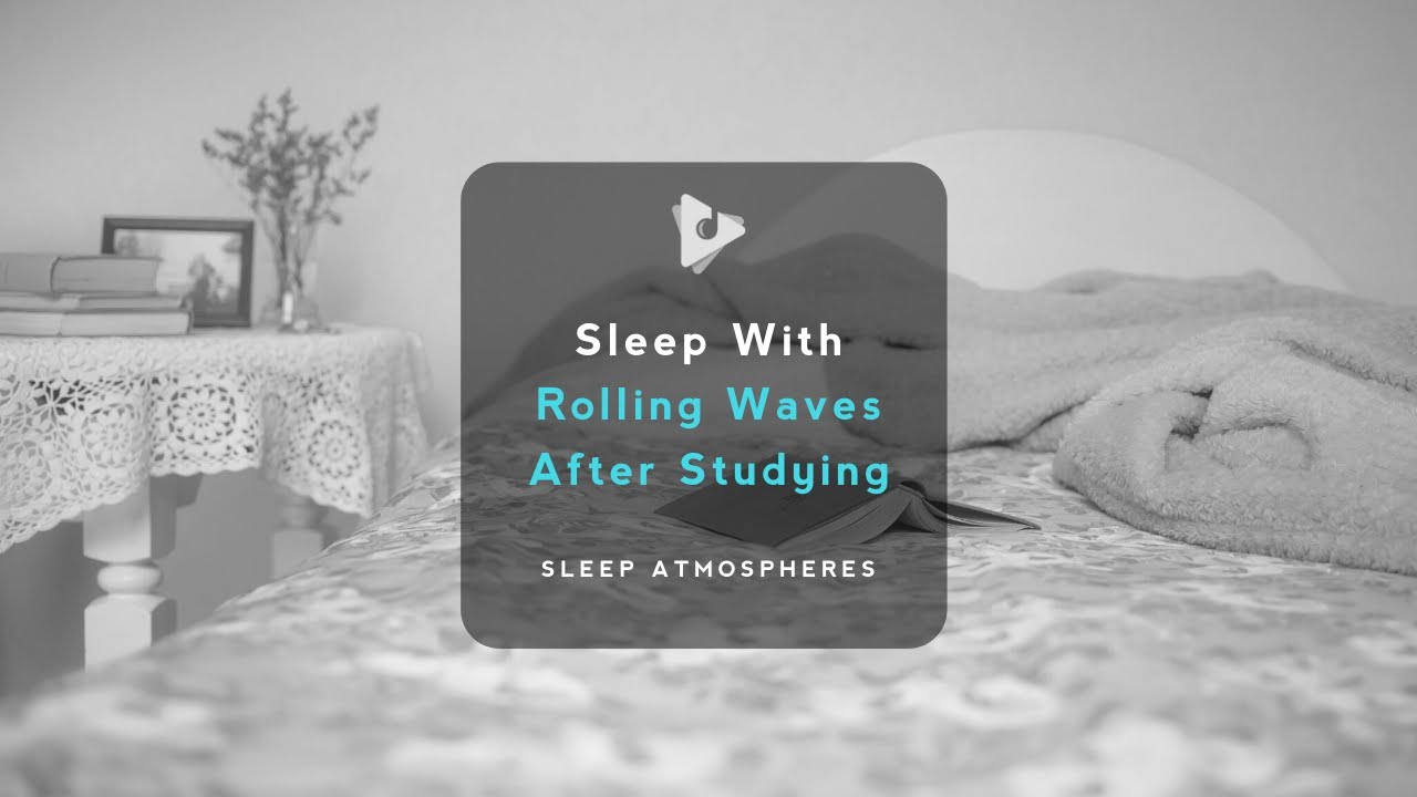 Sleep With Rolling Waves After Studying | Sleep Atmospheres | Lullify ∞ 152 bekijken op YouTube Sleep With Rolling Waves After Studying | Sleep Atmospheres | Lullify ∞ 152 bekijken op YouTube