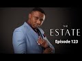 The Estate: Episode 123 | Season 1 | Full HD | #theestate #1080p