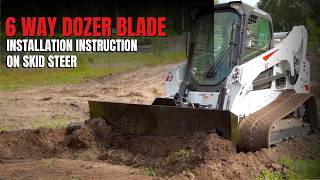 6 Way Dozer Blade Installation Instruction on Skid Steer
