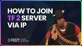 How to Join Team Fortress 2 Server via IP in Game Console