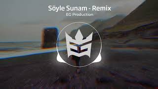 SÖYLE SUNAM - Remix Resimi