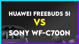 Huawei FreeBuds 5i vs Sony WF-C700N Comparison