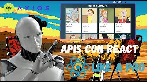 Como consumir APIs con REACT y AXIOS como un profesional 2023
