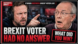O'Brien DESTROYS Brexit Voter Who Voted Against The Only Thing He Wanted And Has ZERO Clue LIVE"