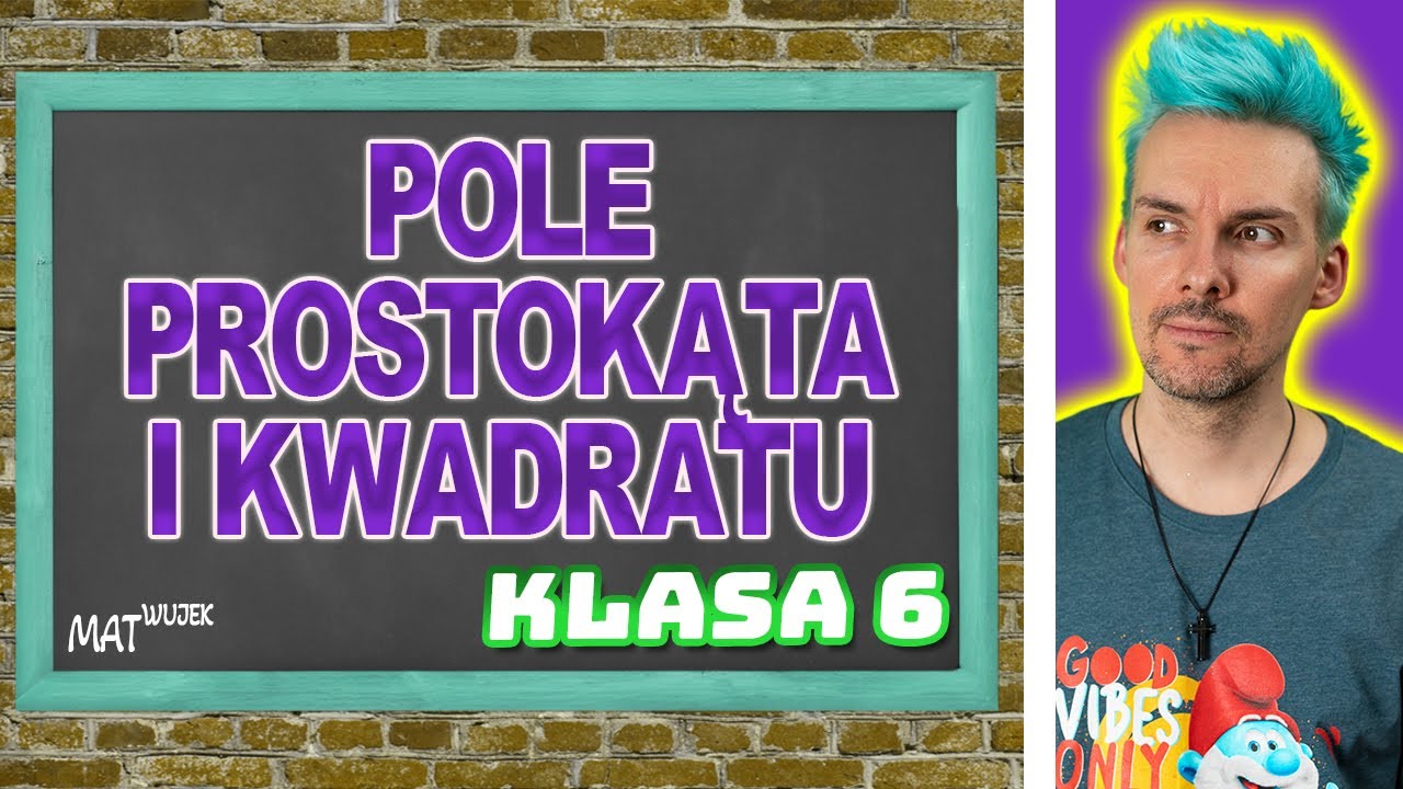 POLE PROSTOKĄTA / POLE KWADRATU
