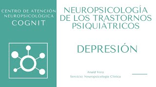 Neuropsicología de los trastornos psiquiátricos: Depresión