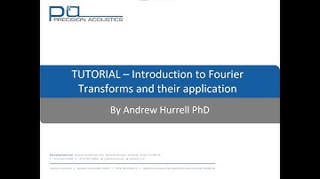 PA Tutorial -  Introduction to Fourier Transforms and their application